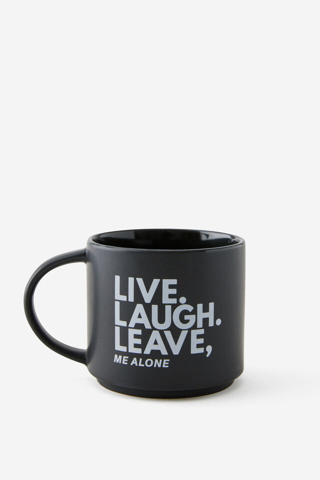 Everyday Mug, LIVE LAUGH LEAVE ME ALONE