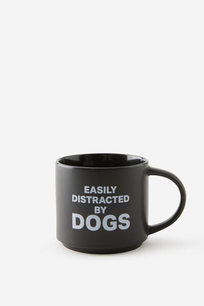 Everyday Mug, EASILY DISTRACTED BY DOGS