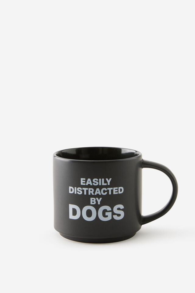 Everyday Mug, EASILY DISTRACTED BY DOGS
