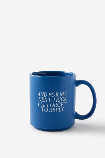 Daily Mug, FOR MY NEXT TRICK BLUE