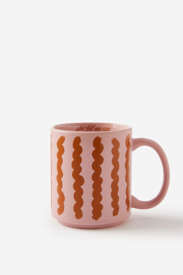 Daily Mug, YOU FILL MY CUP