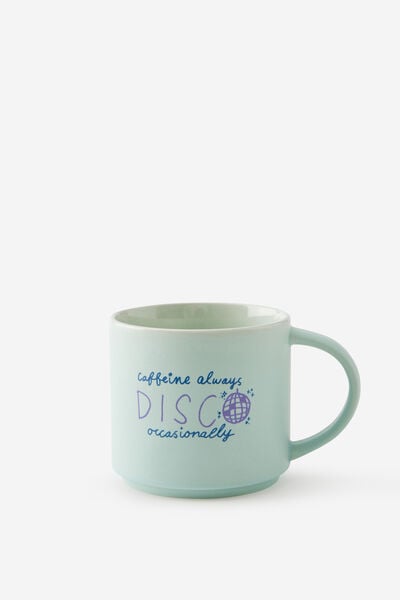 Everyday Mug, CAFFEINE ALWAYS DISCO OCCASIONALLY