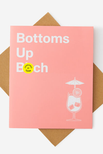Luxe Nice Card, BOTTOMS UP BITCH!