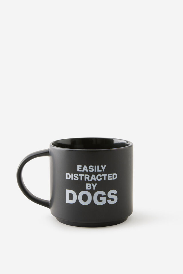 Everyday Mug, EASILY DISTRACTED BY DOGS