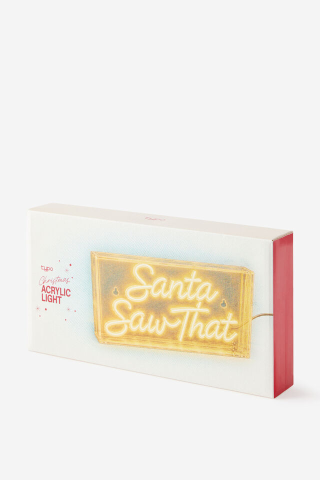 Acrylic Statement Light, SANTA SAW THAT