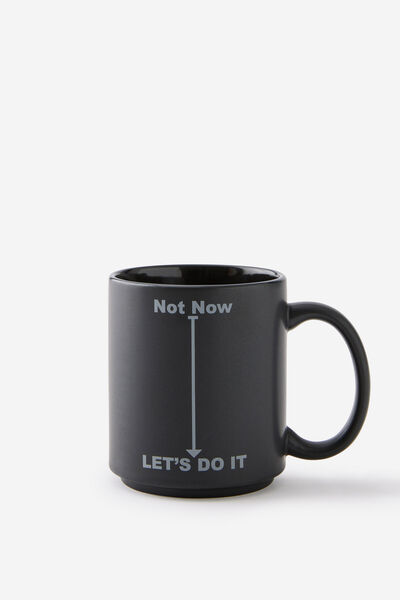 Daily Mug, NOT NOW...LET S DO THIS