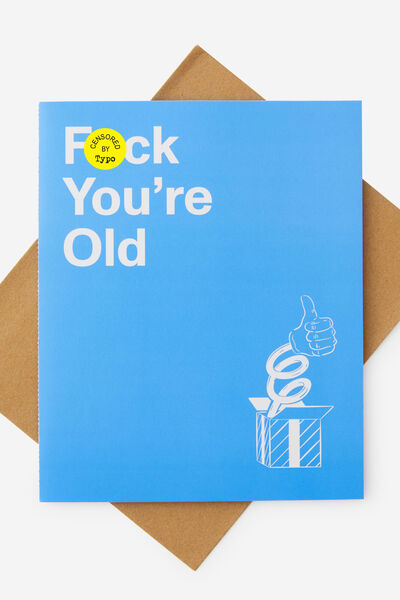 Luxe Nice Card, YOURE OLD!