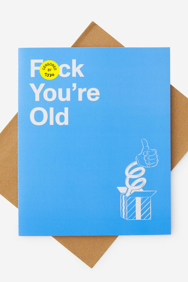 Luxe Nice Card, YOURE OLD!