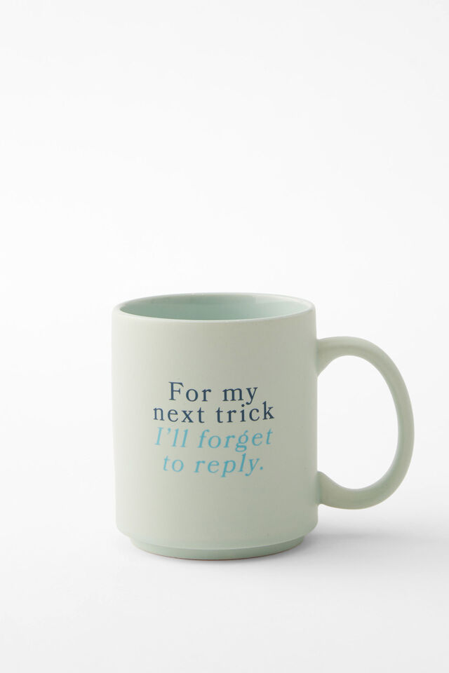 Daily Mug, FOR MY NEXT TRICK