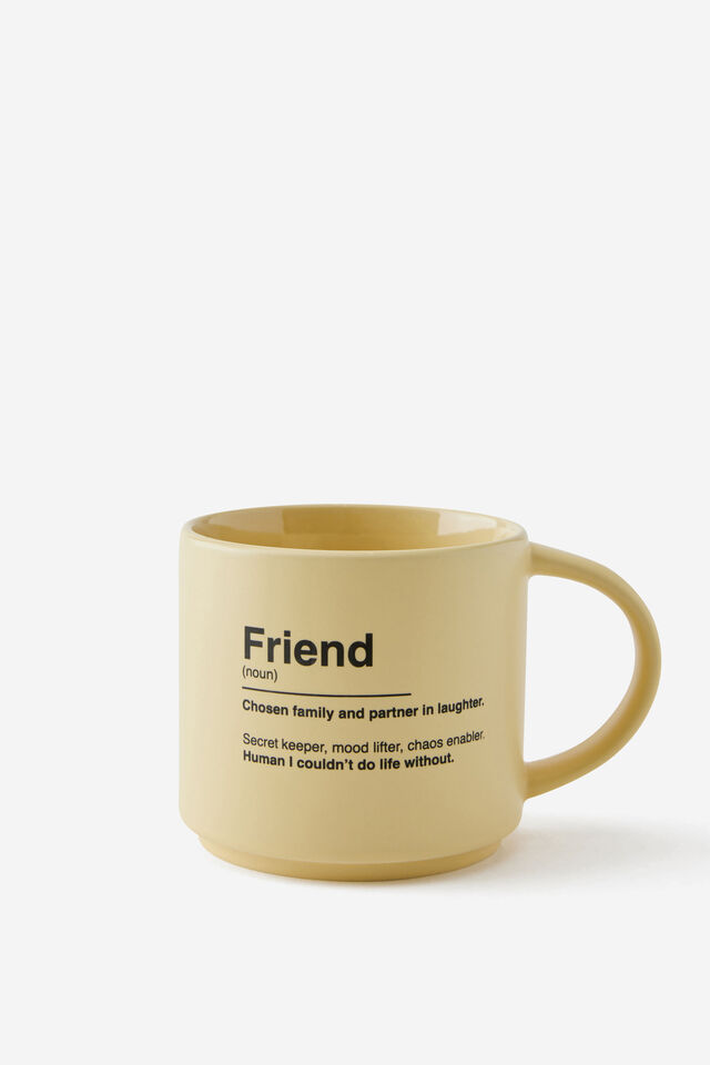 Everyday Mug, FRIEND DEFINITION 2