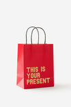 Premium Gift Bag -  Small, THIS IS YOUR PRESENT RED & GOLD - alternate image 1