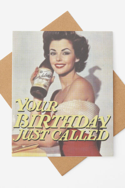 Funny Birthday Card, BIRTHDAY JUST CALLED