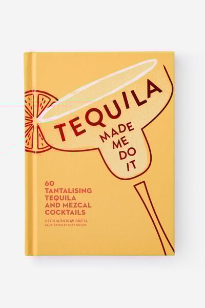 Tequila Made Me Do It Recipe Book, ASSORTED