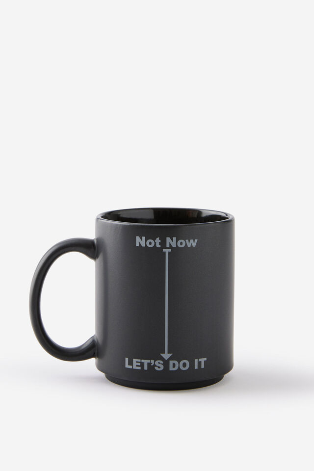 Daily Mug, NOT NOW...LET S DO THIS