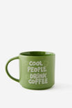 Everyday Mug, COOL PEOPLE DRINK COFFEE - example image 2