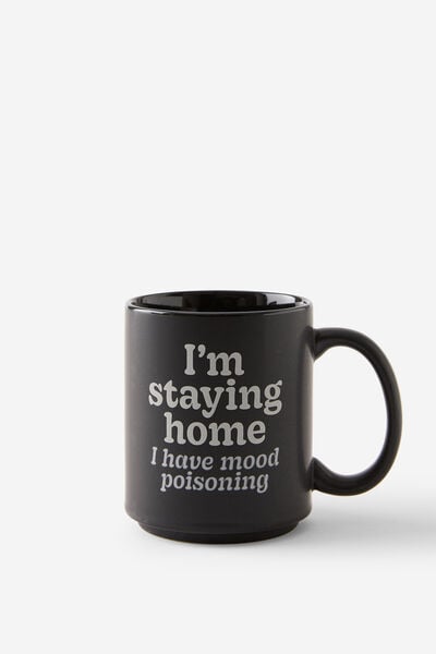 Daily Mug, I M STAYING HOME