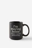 Daily Mug, I M STAYING HOME - alternate image 1