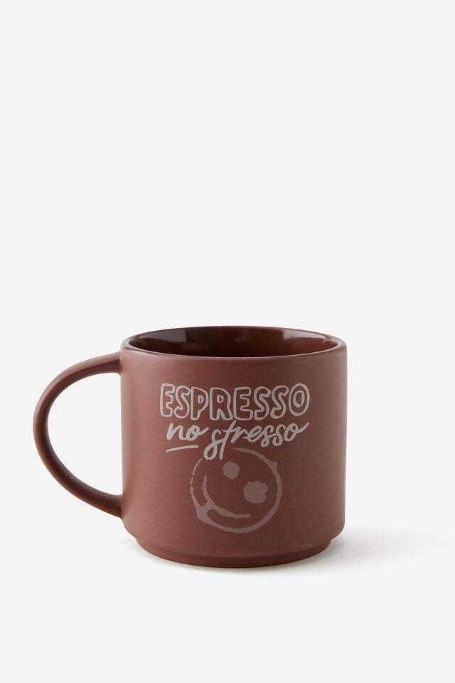 Everyday Mug, ESPRESSO NO STRESSO