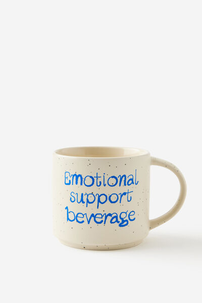 Everyday Mug, EMOTIONAL SUPPORT BEVERAGE