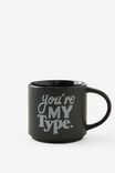 YOURE MY TYPE
