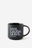 Select Colour: LIVE LAUGH LEAVE ME ALONE