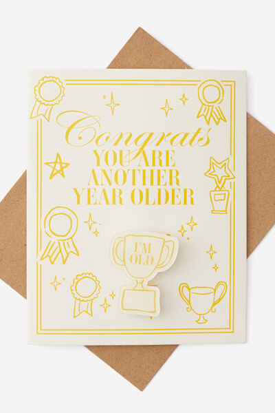 Premium Badge Birthday Card, CONGRATS YOU ARE ANOTHER YEAR OLDER