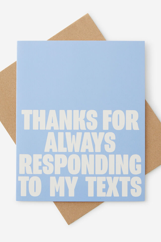 Thank You Card, RESPONDING TO MY TEXTS