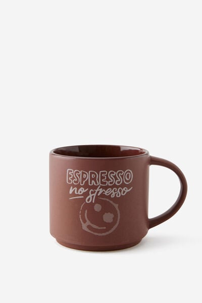 Everyday Mug, ESPRESSO NO STRESSO
