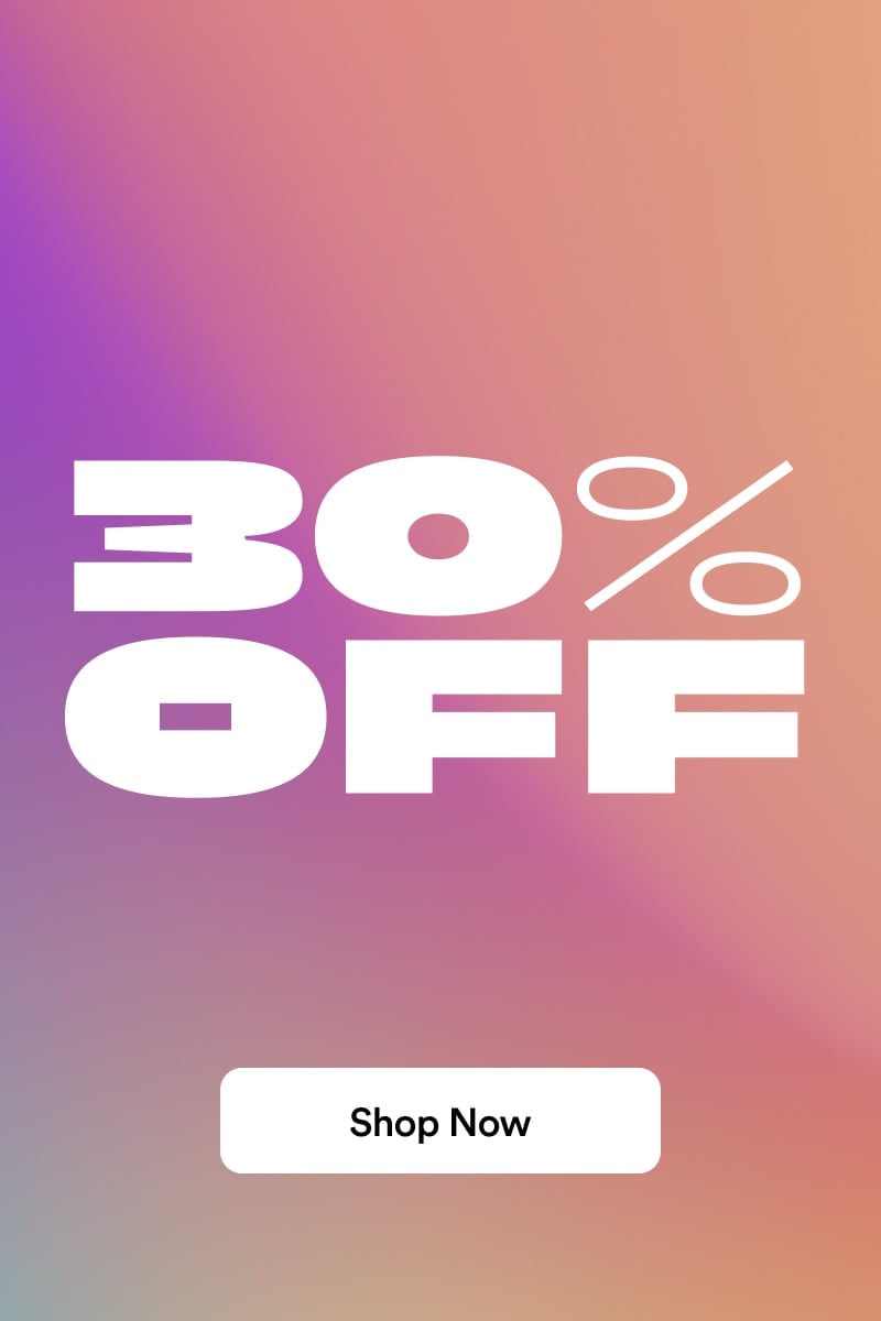 Cyber Monday 30% off. Shop Now.