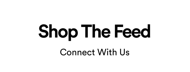 Shop The Feed. Scroll With Us.