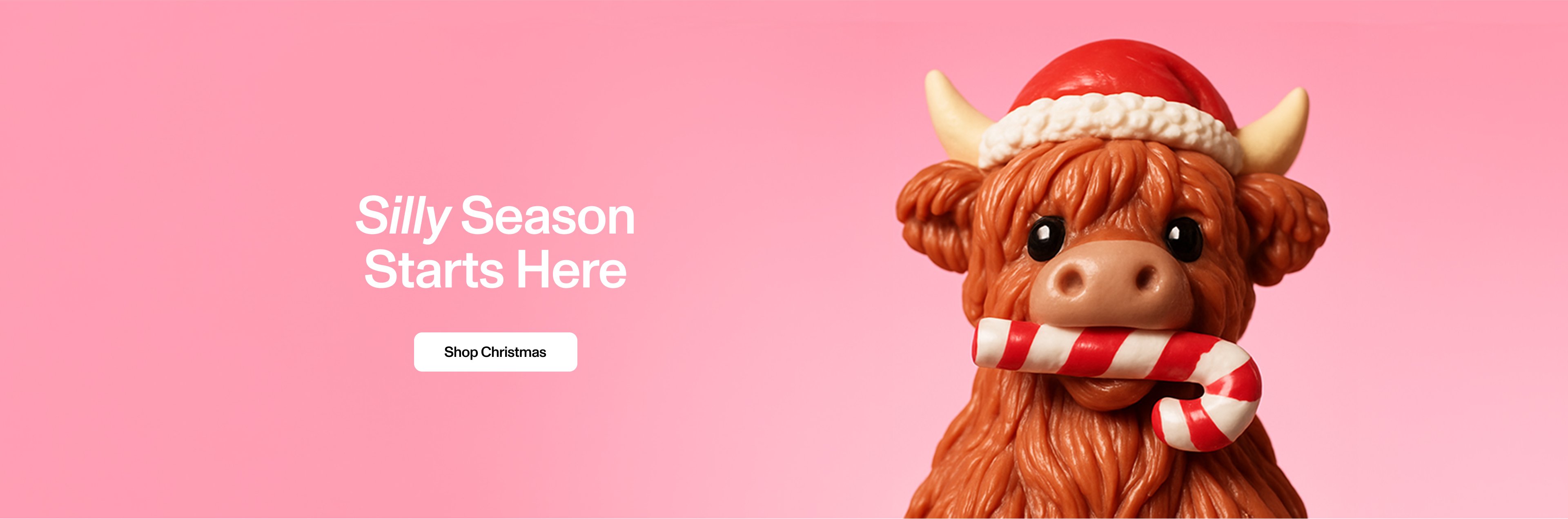 Silly Season Starts Here. Shop Christmas